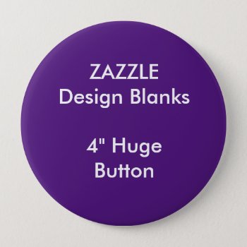 Personalized 4" Huge Round Button Template by ZazzleDesignBlanks at Zazzle