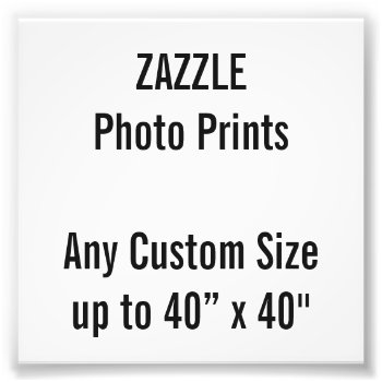 Personalized 4" X 4" Photo Print - Any Custom Size by ZazzleDesignBlanks at Zazzle