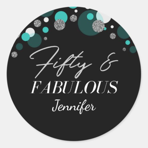 Personalized 50 and Fabulous Black and Teal    Classic Round Sticker