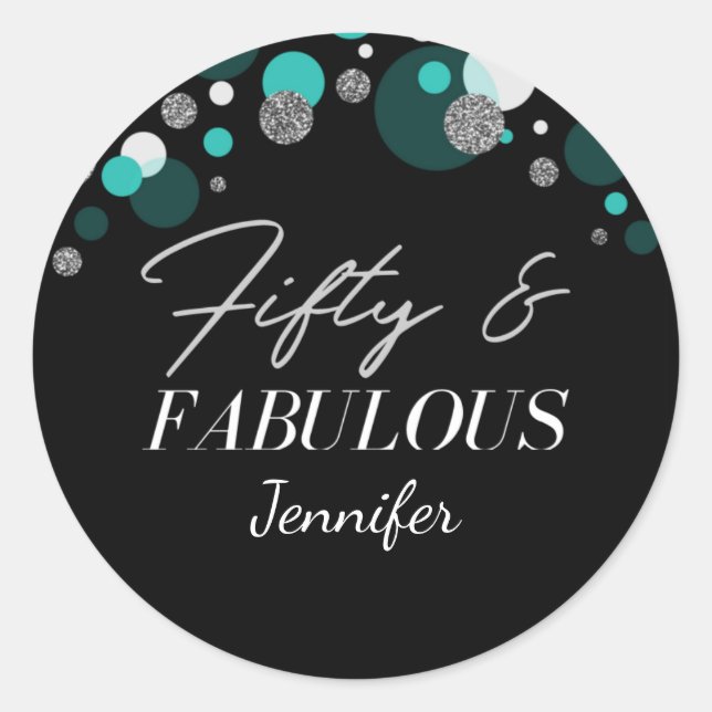 Personalized 50 and Fabulous Black and Teal    Classic Round Sticker (Front)