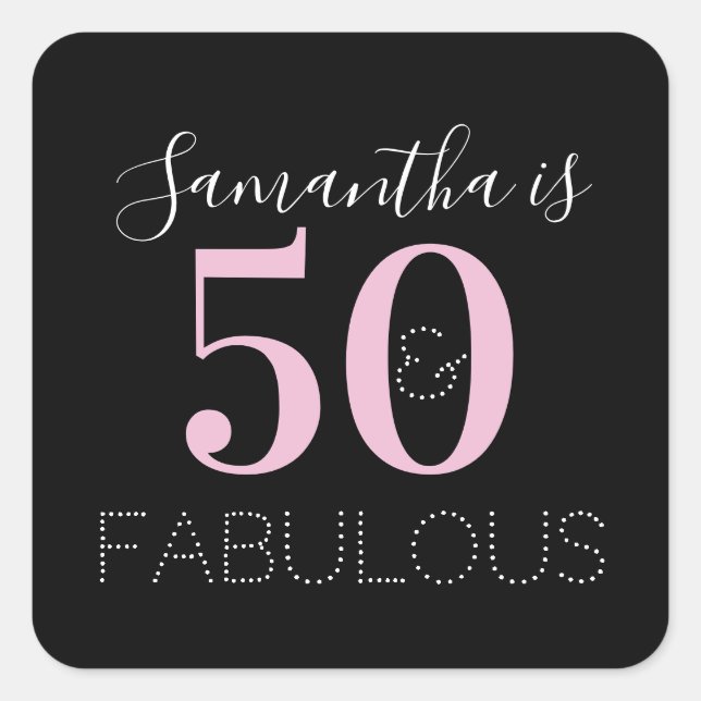 Personalized 50 and fabulous Black Pink Birthday Square Sticker (Front)
