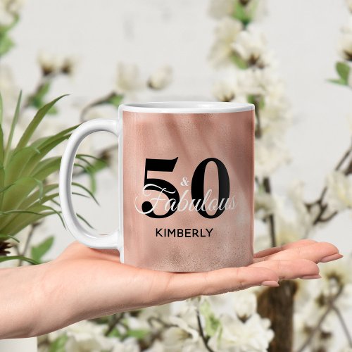 Personalized 50 and Fabulous Rose Gold Birthday Coffee Mug