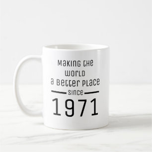 Personalized 50th, Making the world a better place Coffee Mug