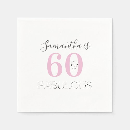 Personalized 60 and fabulous Modern Pink Birthday Napkins