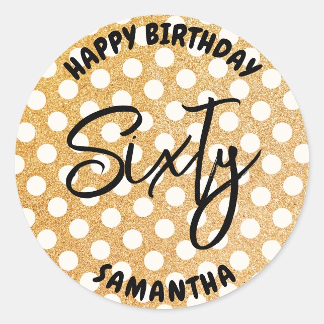 Personalized 60th Birthday Gold Glitter Sixty Classic Round Sticker (Front)