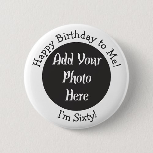 Personalized 60th Birthday Photo Template Button Personalized 60th Birthday Photo Template Button