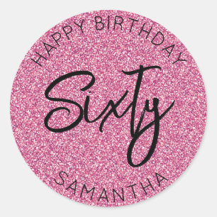 Personalized 60th Birthday Pink Glitter Sixty Classic Round Sticker