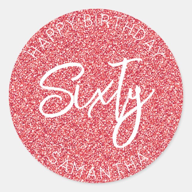 Personalized 60th Birthday Red Glitter Sixty Classic Round Sticker (Front)