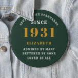 Personalized 90th Birthday 1931 Elegant Green Mom Button<br><div class="desc">90th birthday green and gold pin on badge. Easily customize the text of this born in 1931 green  "Standards" button using the template provided. Part of the setting standards range cards and gifts..</div>