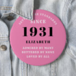 Personalized 90th Birthday 1931 Elegant Pink Mom Button<br><div class="desc">90th birthday pink and black pin on badge. Easily customize the text of this born in 1931 "Standards" button using the template provided. Part of the setting standards range cards and gifts..</div>