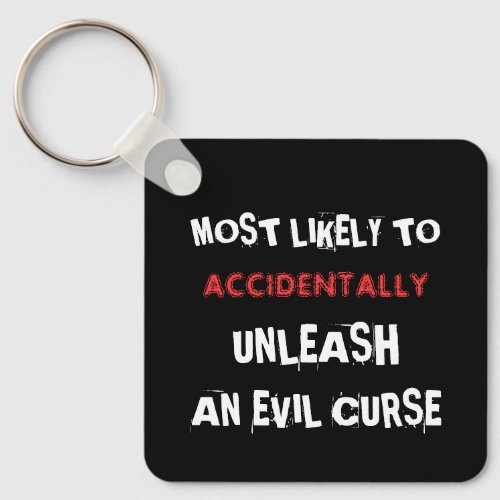 Personalized Accidentally Unleash Evil Curse Keychain