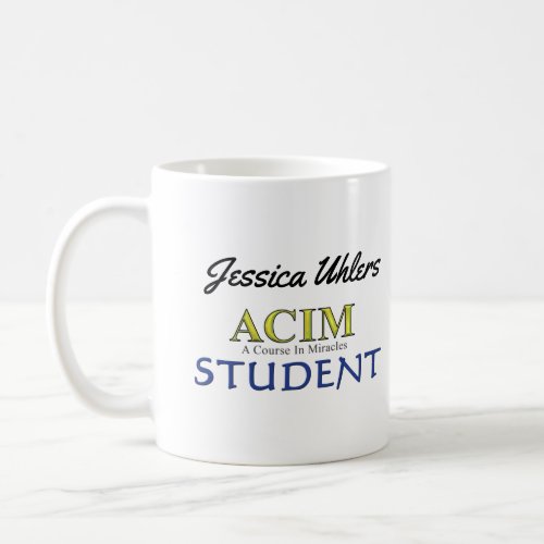 Personalized ACIM student coffee mug