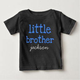 Personalized Add a Name Blue Text Little Brother Baby T-Shirt