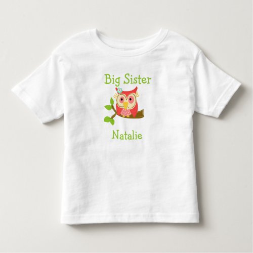 Personalized Add a Name Owl Big Sister Toddler T_shirt