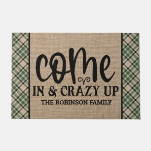 Personalized ADD NAME Come In And Crazy Up Doormat