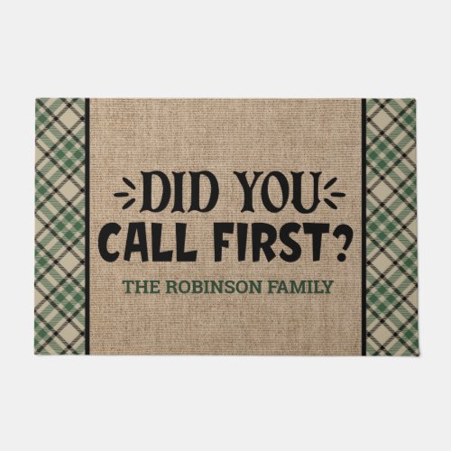 Personalized ADD NAME Did You Call First  Welcome Doormat