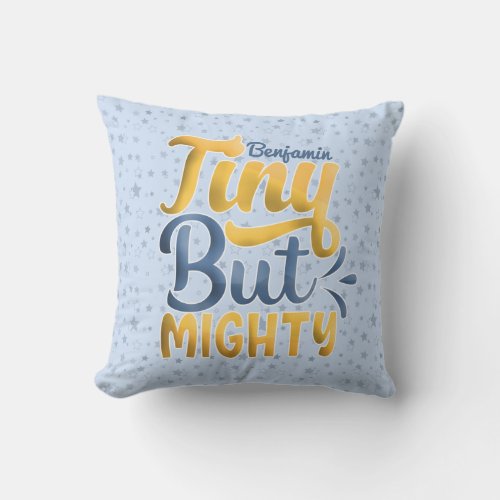 Personalized ADD NAME Tiny But Mighty Yellow Blue Throw Pillow