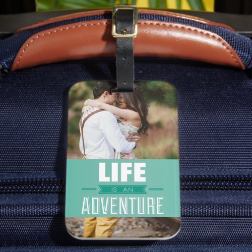 Personalized Add Your Photo Life is an Adventure Luggage Tag