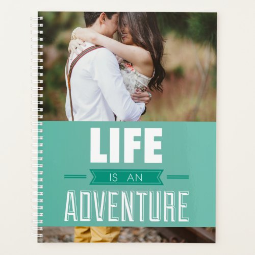 Personalized Add Your Photo Life is an Adventure Planner