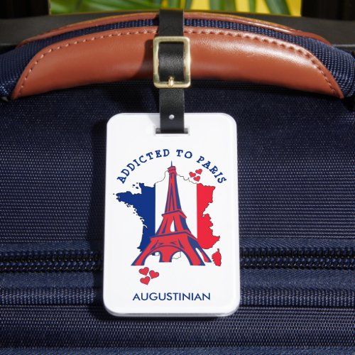 Personalized ADDICTED TO PARIS  Luggage Tag