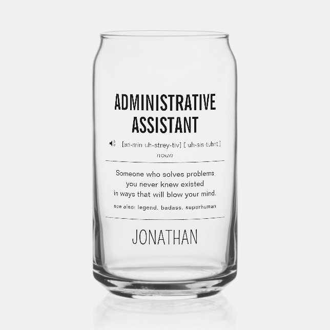 Personalized Administrative Assistant Funny Can Glass (Front)