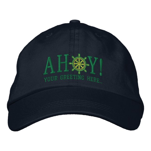 Personalized AHOY! Nautical Greetings Embroidery Embroidered Baseball Cap (Front)