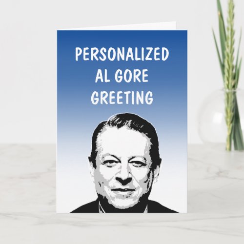 Personalized Al Gore Greeting Card