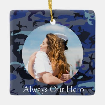 Personalized Always My Hero Navy Camouflage Photo Ceramic Ornament by FeelingLikeChristmas at Zazzle