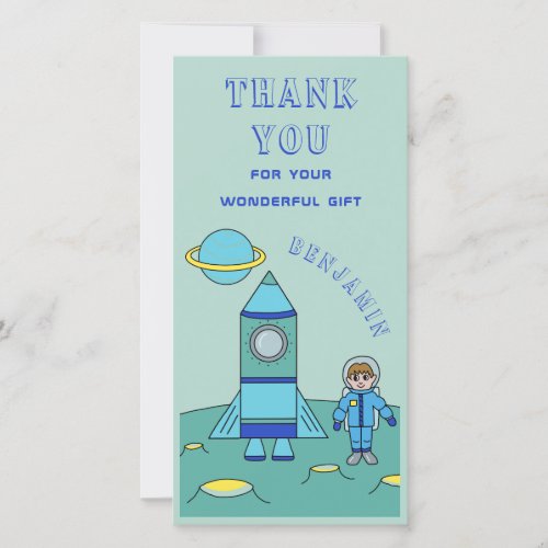 Personalized Astronaut Boy in Space Thank you - A personalizable space thank you card. A thank you card with an astronaut boy in space and on the Moon in a blue space suit with his rocket ship. This design comes with a text Thank you for your wonderful gift and can be changed. Personalize it with your name. The size, font and colour of the text are costumizable.