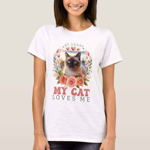 Personalized At Least My Cat Loves Me Valentines  T_Shirt