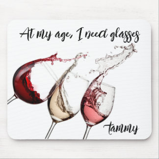 Personalized At My Age, I Need Glasses Mouse Pad