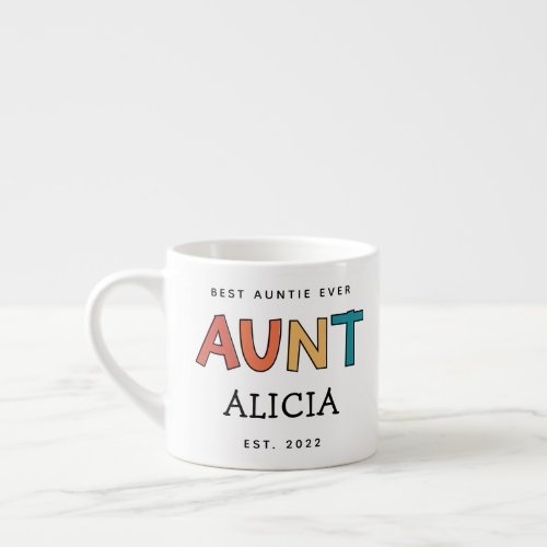 Personalized Aunt Retro Gift Best Auntie Ever Cute Espresso Cup