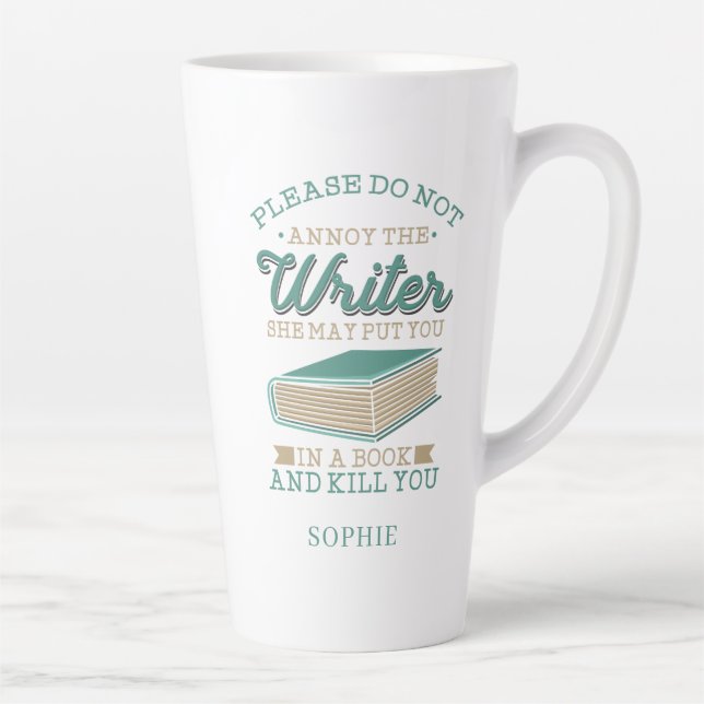 Personalized Author Gag Do Not Annoy The Writer Latte Mug (Right)
