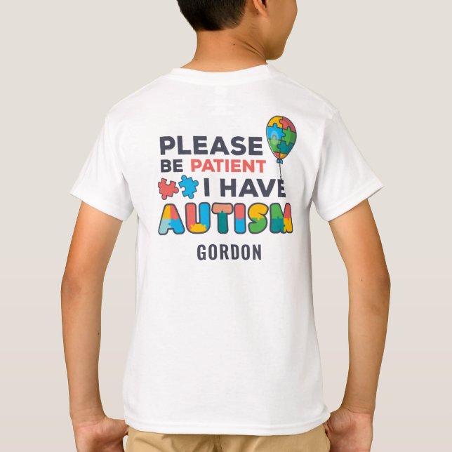 Personalized Autism Awareness Please Be Patient T-Shirt (Back)