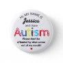 Personalized Autism Awarness | Funny ASD Button