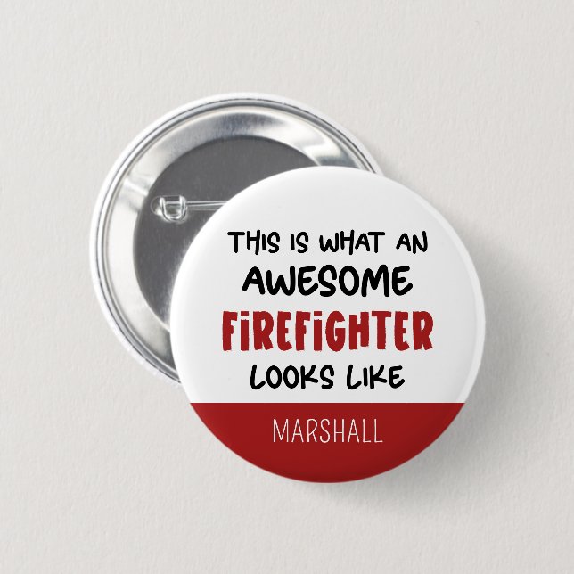 Personalized Awesome Firefighter Funny Firefighter Button (Front & Back)