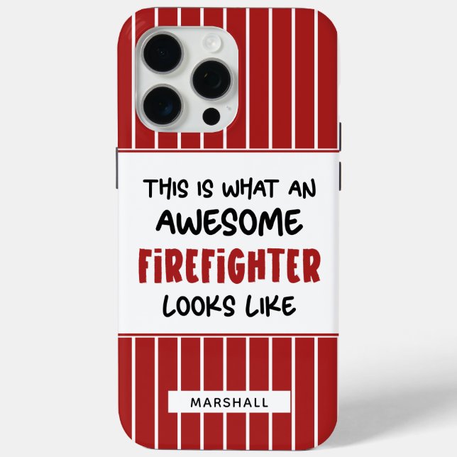 Personalized Awesome Firefighter Funny Firefighter Case-Mate iPhone Case (Back)