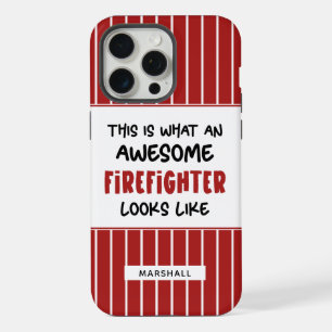 Personalized Awesome Firefighter Funny Firefighter iPhone 15 Pro Max Case