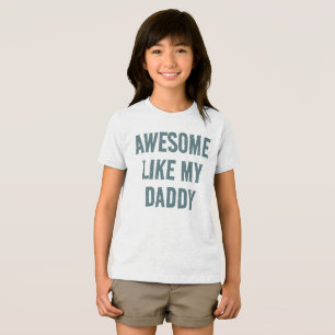 Personalized AWESOME LIKE MY DADDY Kids T-Shirt Tri-Blend Shirt
