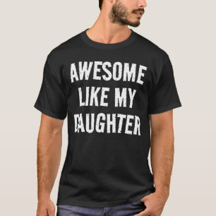 Personalized AWESOME LIKE MY DAUGHTER Kids T-Shirt