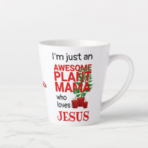Personalized AWESOME PLANT MAMA LOVES JESUS Latte Mug