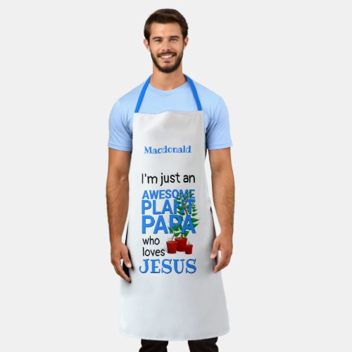 Personalized AWESOME PLANT PAPA LOVES JESUS Apron