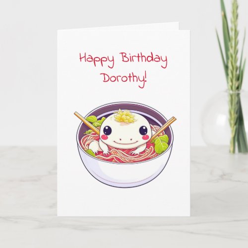 Personalized Axolotl and Ramen themed Birthday Card
