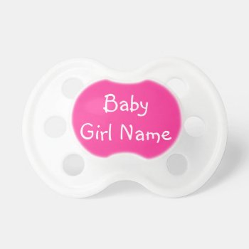 Personalized Baby Girl Name Pacifier by SweetBabyCarrots at Zazzle