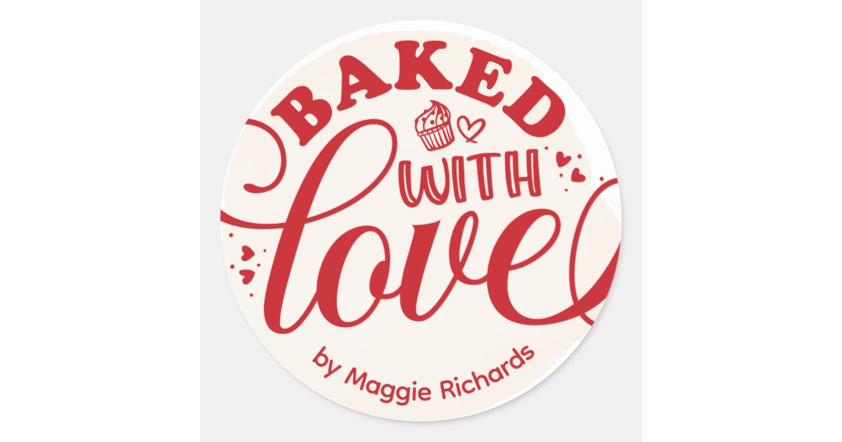 Personalized Baked With Love Baking Classic Round Sticker Zazzle