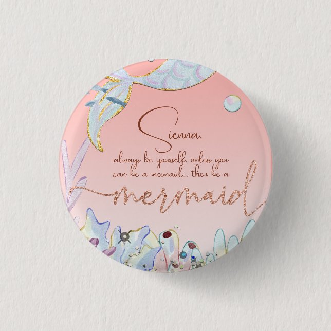Personalized "Be a Mermaid" Button (Front)