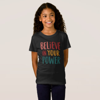 Personalized Believe In Your Power T-shirt. T-Shirt