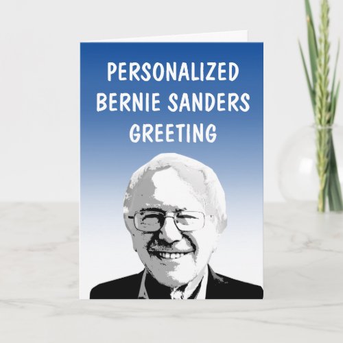 Personalized Bernie Sanders Greeting Card