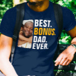 Personalized Best Bonus Dad Ever Stepfather T-Shirt<br><div class="desc">Custom Photo And Text Personalized Best Bonus Dad Ever t-shirts from Ricaso - add your own photograph this customizable shirt - ideal for father's day or any day for the best stepfather that stepped up. Grab Your Step Dad's Attention With This Personalized T-Shirt! - Customizable with your own photo -...</div>