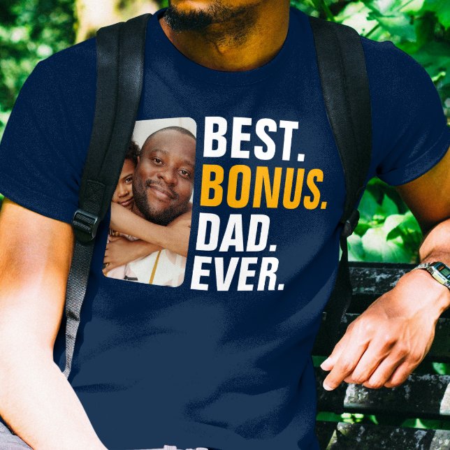 Personalized Best Bonus Dad Ever Stepfather T-Shirt (Personalized Best Bonus Dad Ever Stepfather T-Shirt from Ricaso. Add your own photo for your stepdad)